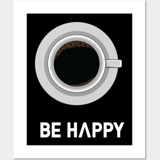 be happy Posters and Art